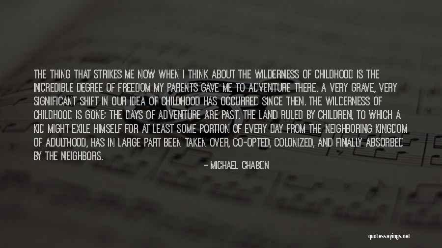 My Kingdom Quotes By Michael Chabon My Kingdom Quotes By Michael Chabon