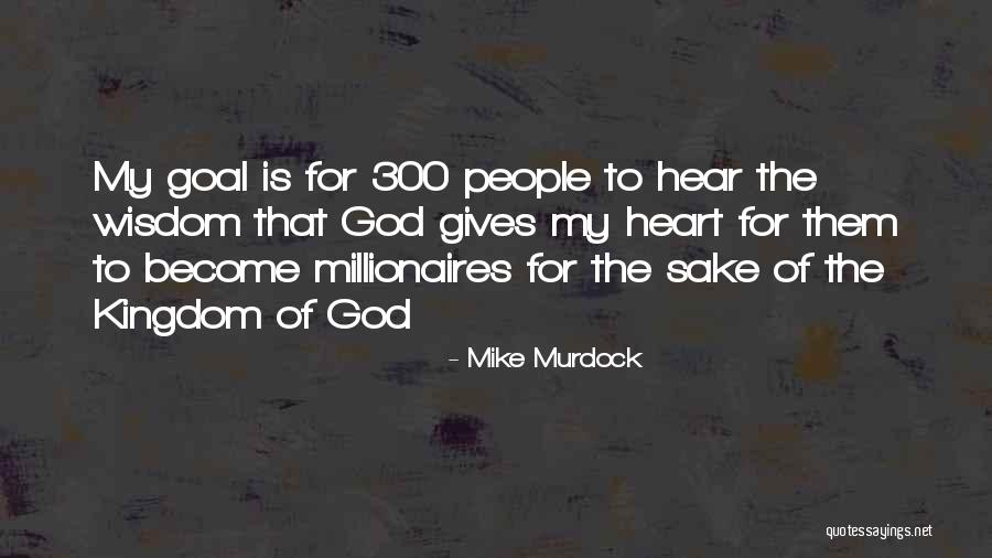 My Kingdom Quotes By Mike Murdock My Kingdom Quotes By Mike Murdock