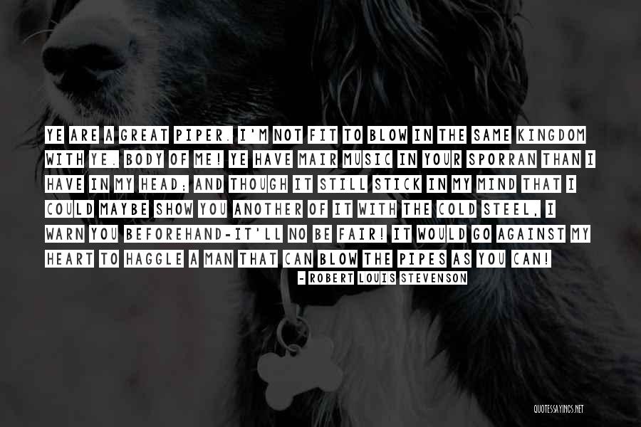My Kingdom Quotes By Robert Louis Stevenson My Kingdom Quotes By Robert Louis Stevenson