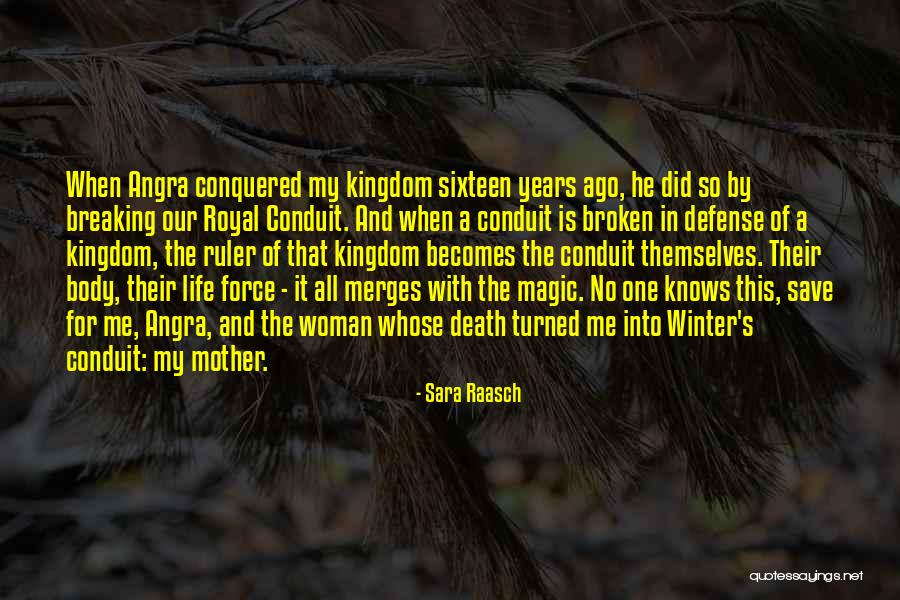 My Kingdom Quotes By Sara Raasch My Kingdom Quotes By Sara Raasch