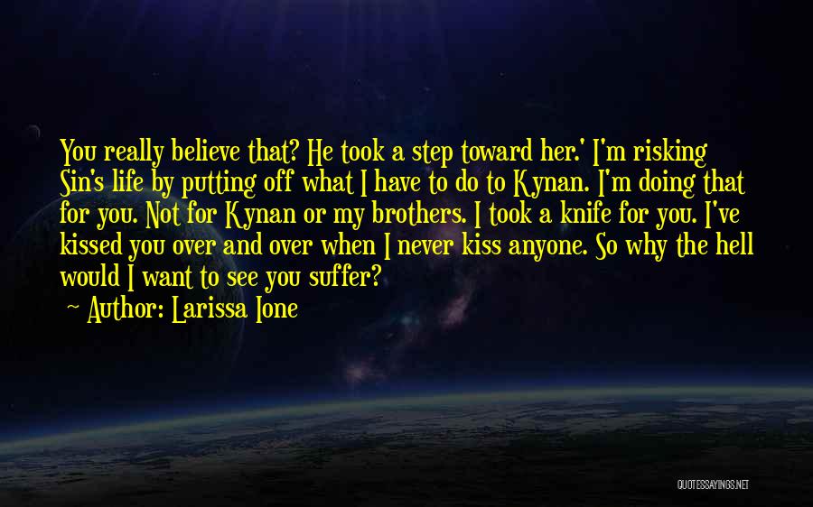 My Kiss For You Quotes By Larissa Ione