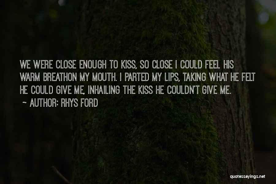 My Kiss Quotes By Rhys Ford