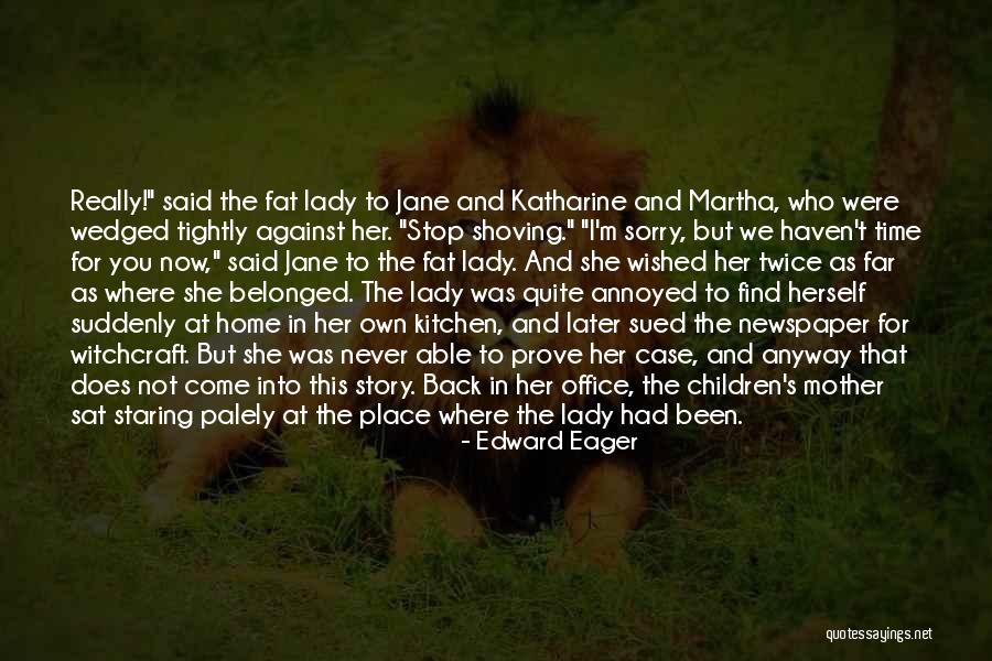My Lady Jane Quotes By Edward Eager My Lady Jane Quotes By Edward Eager