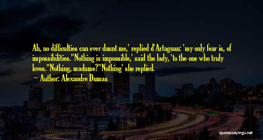 My Lady Love Quotes By Alexandre Dumas