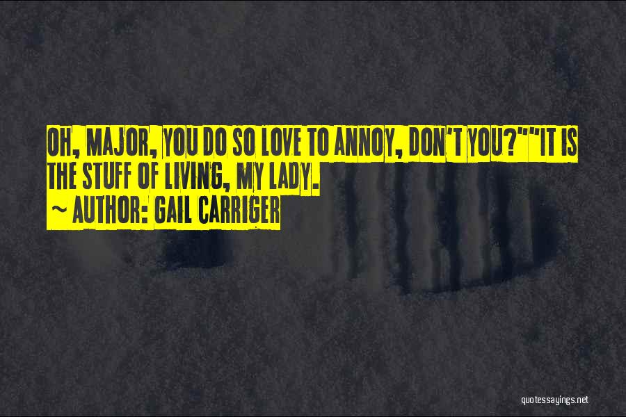 My Lady Love Quotes By Gail Carriger