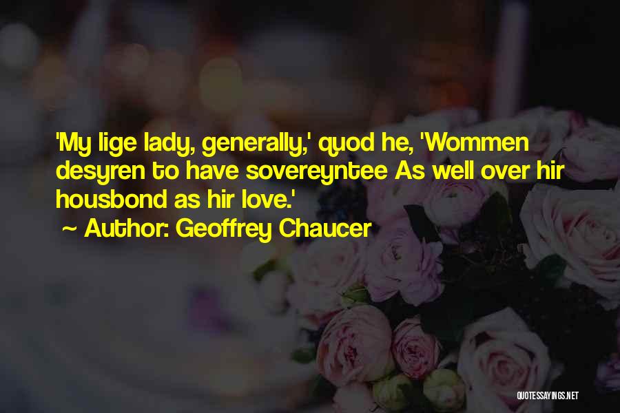 My Lady Love Quotes By Geoffrey Chaucer