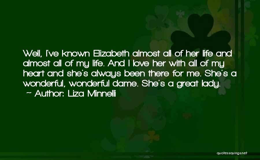 My Lady Love Quotes By Liza Minnelli