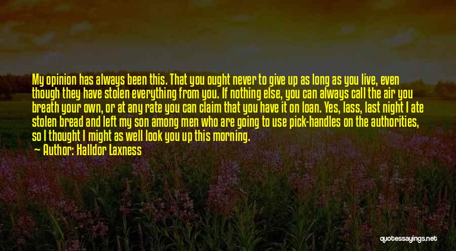 My Last Breath Quotes By Halldor Laxness