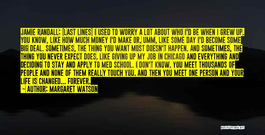 My Last Day At School Quotes By Margaret Watson