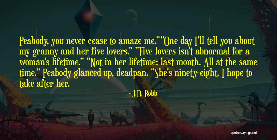 My Last Day Quotes By J.D. Robb My Last Day Quotes By J.D. Robb
