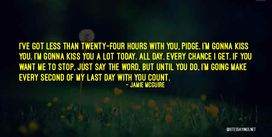 My Last Day Quotes By Jamie McGuire