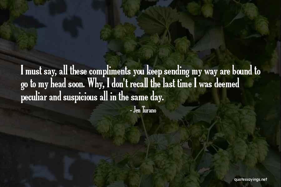 My Last Day Quotes By Jen Turano My Last Day Quotes By Jen Turano
