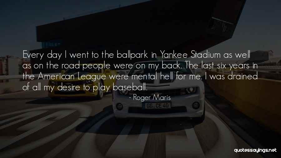 My Last Day Quotes By Roger Maris My Last Day Quotes By Roger Maris