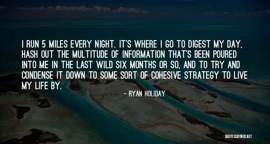 My Last Day Quotes By Ryan Holiday My Last Day Quotes By Ryan Holiday