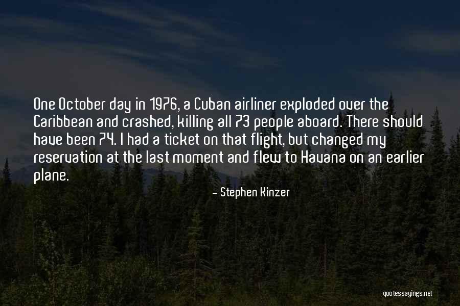 My Last Day Quotes By Stephen Kinzer My Last Day Quotes By Stephen Kinzer