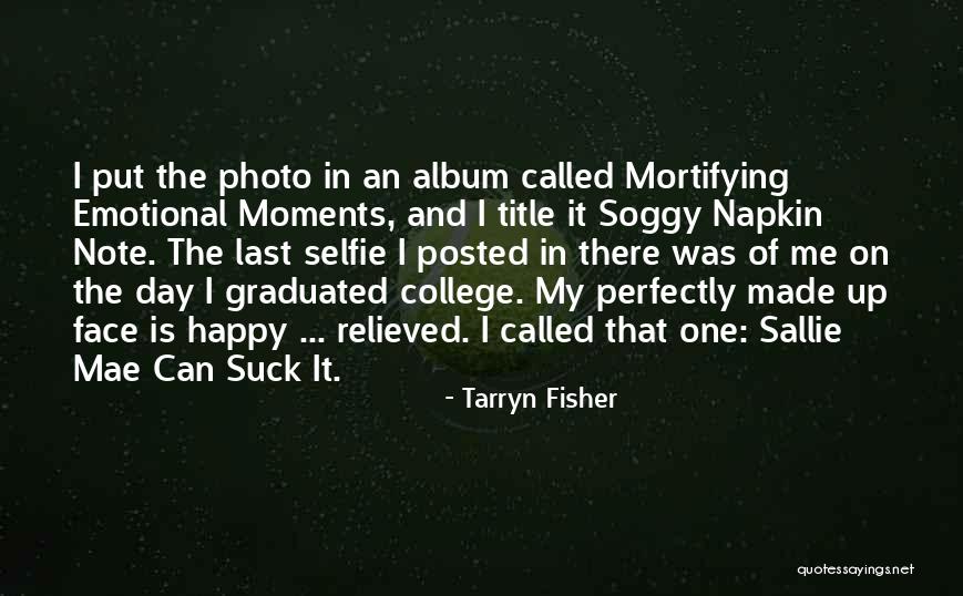 My Last Day Quotes By Tarryn Fisher My Last Day Quotes By Tarryn Fisher