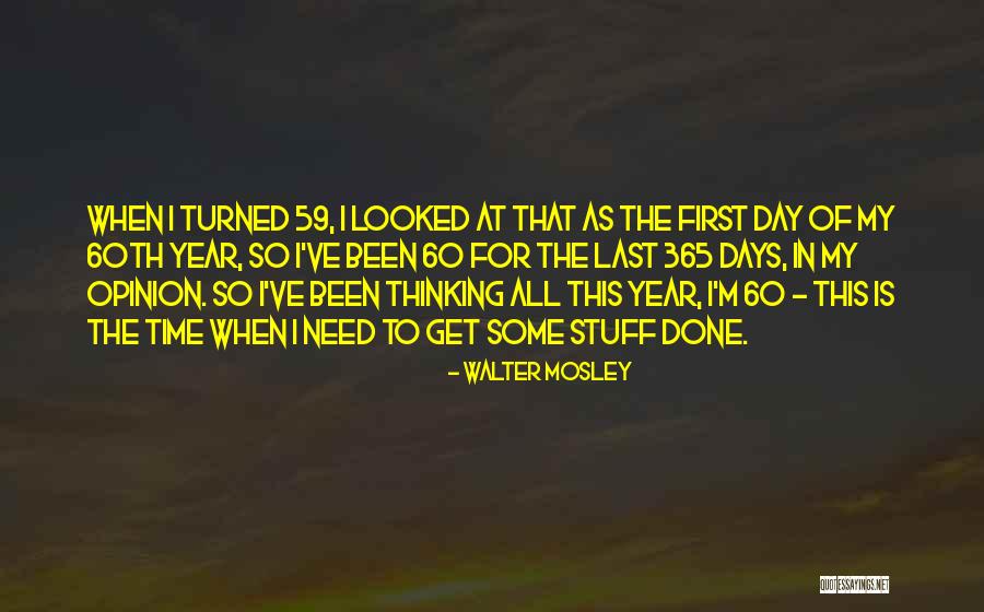 My Last Day Quotes By Walter Mosley My Last Day Quotes By Walter Mosley