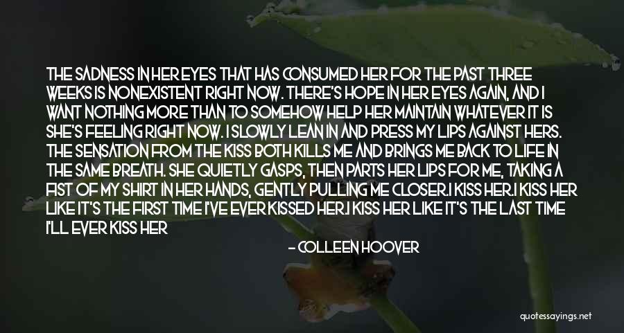 My Last First Kiss Quotes By Colleen Hoover My Last First Kiss Quotes By Colleen Hoover