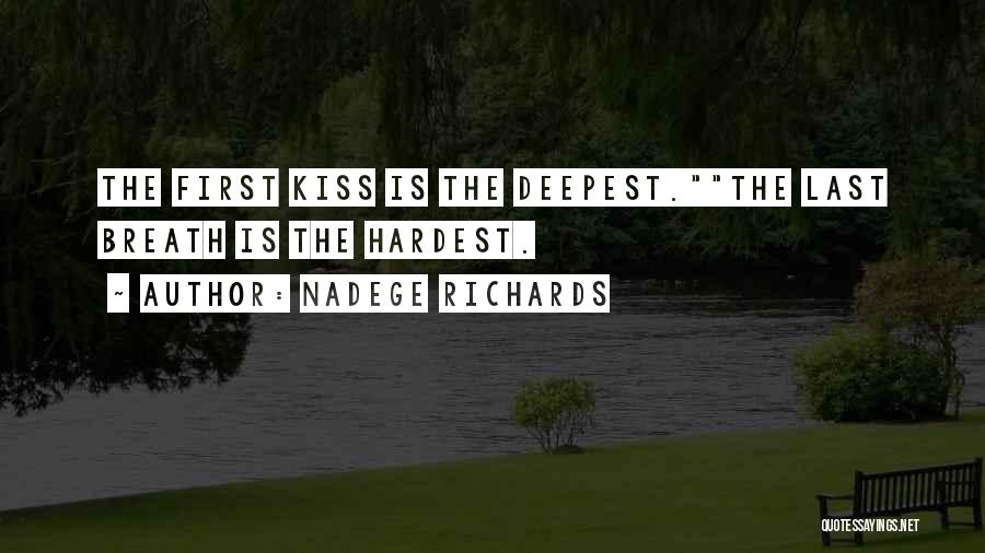 My Last First Kiss Quotes By Nadege Richards