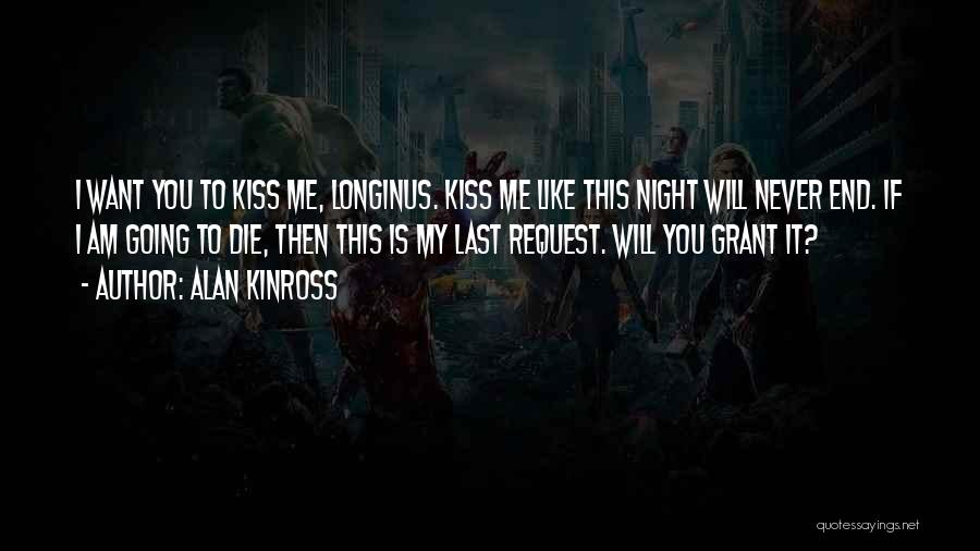 My Last Kiss Quotes By Alan Kinross