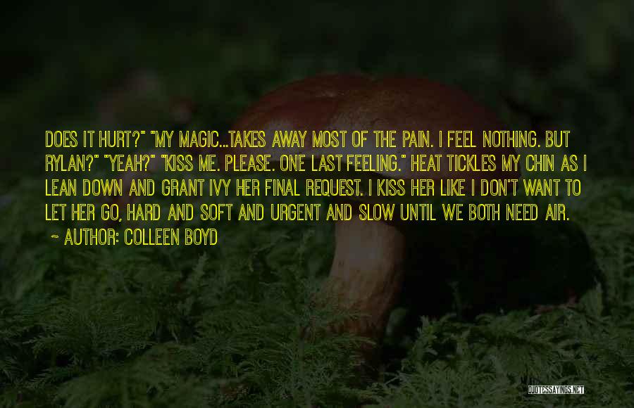 My Last Kiss Quotes By Colleen Boyd