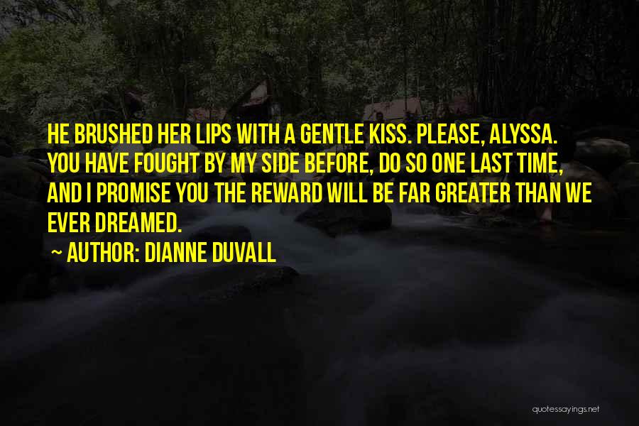 My Last Kiss Quotes By Dianne Duvall