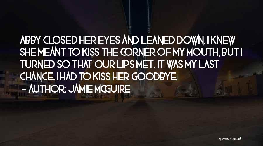 My Last Kiss Quotes By Jamie McGuire