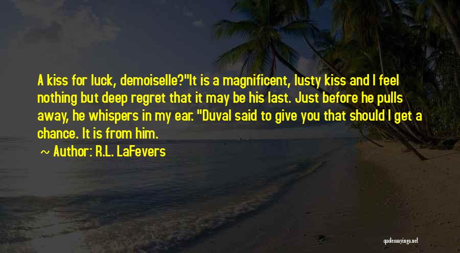 My Last Kiss Quotes By R.L. LaFevers