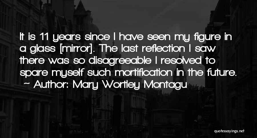 My Last Seen Quotes By Mary Wortley Montagu