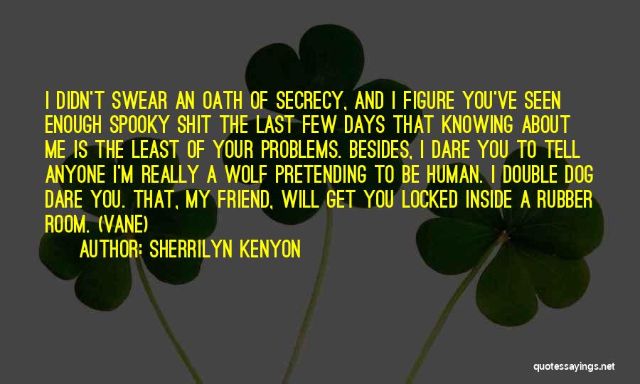 My Last Seen Quotes By Sherrilyn Kenyon