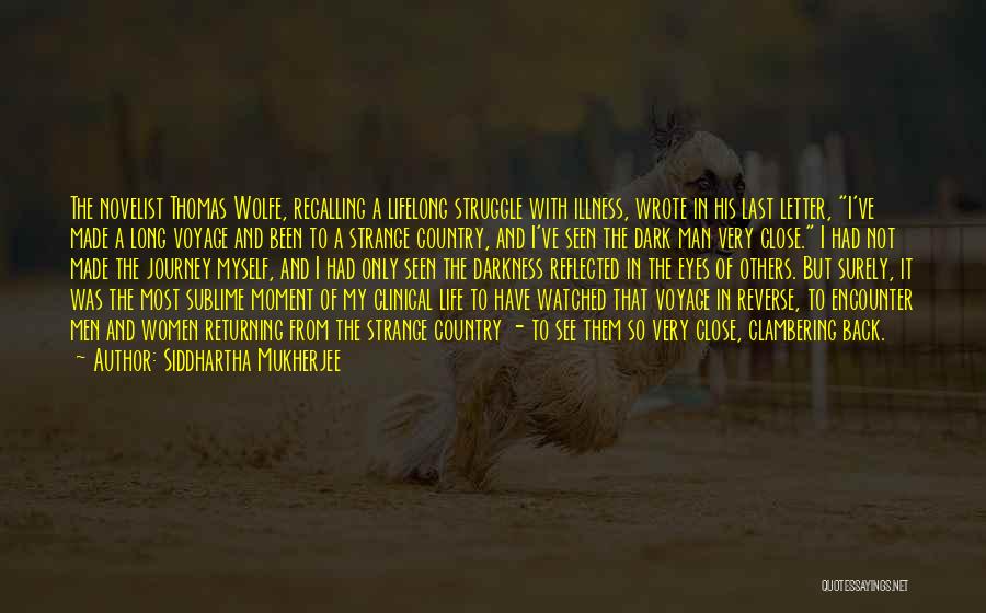 My Last Seen Quotes By Siddhartha Mukherjee