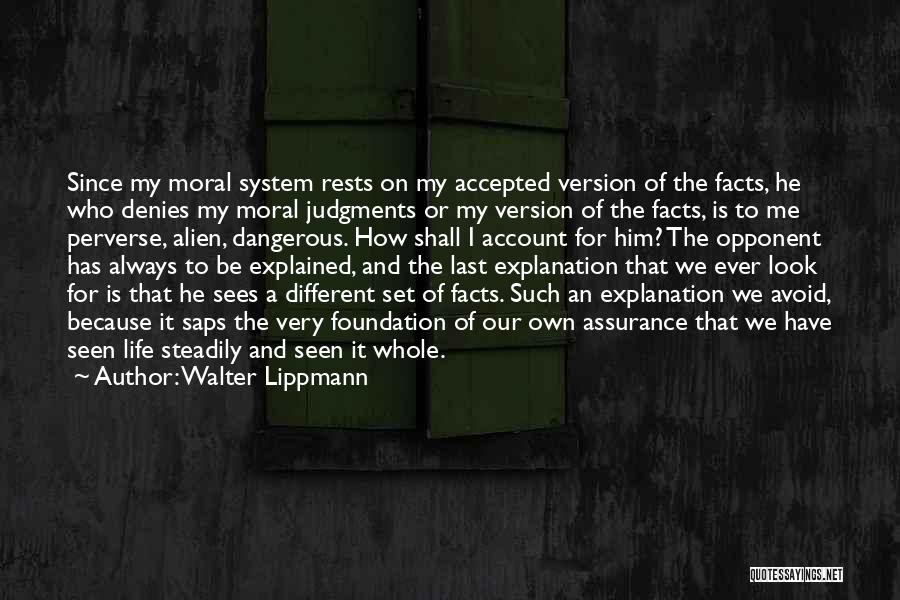 My Last Seen Quotes By Walter Lippmann