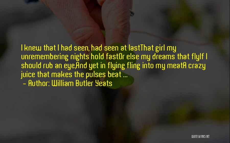 My Last Seen Quotes By William Butler Yeats