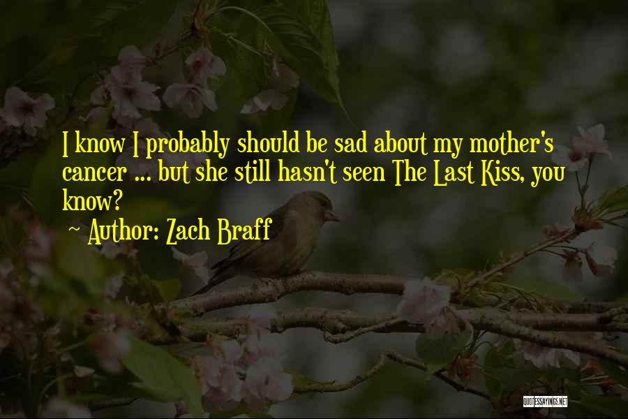 My Last Seen Quotes By Zach Braff