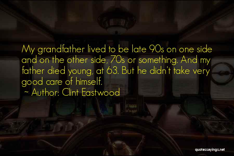 My Late Father Quotes By Clint Eastwood