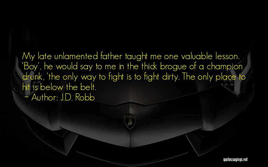 My Late Father Quotes By J.D. Robb