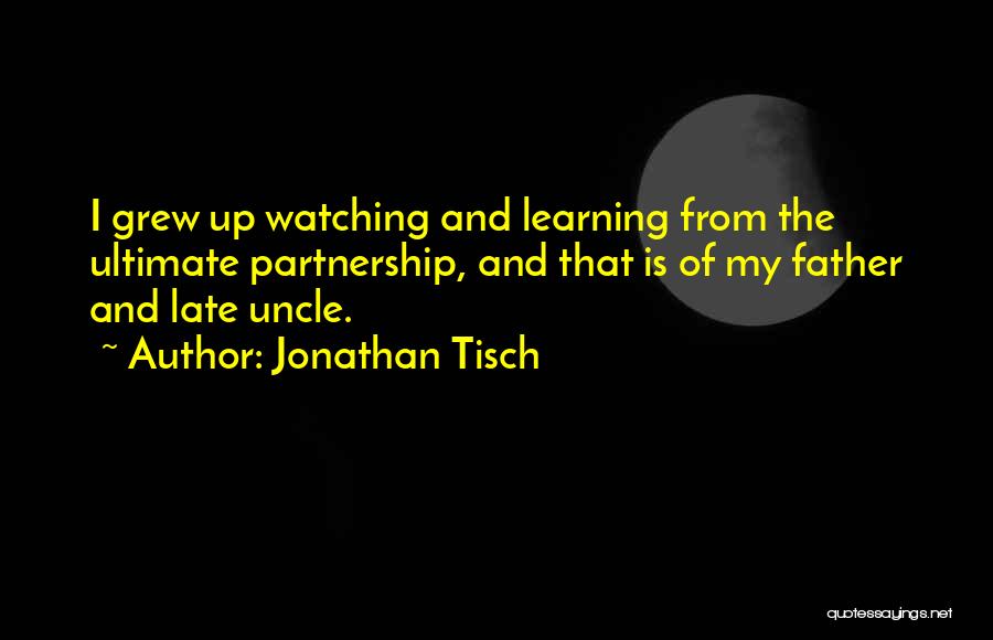 My Late Father Quotes By Jonathan Tisch