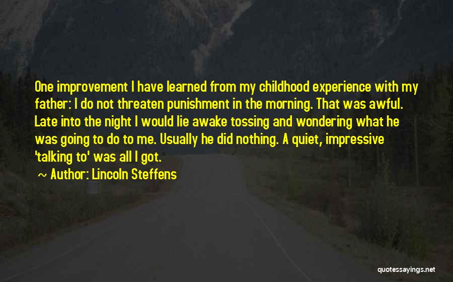 My Late Father Quotes By Lincoln Steffens