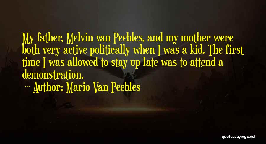 My Late Father Quotes By Mario Van Peebles