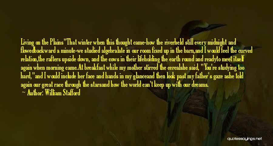 My Late Father Quotes By William Stafford