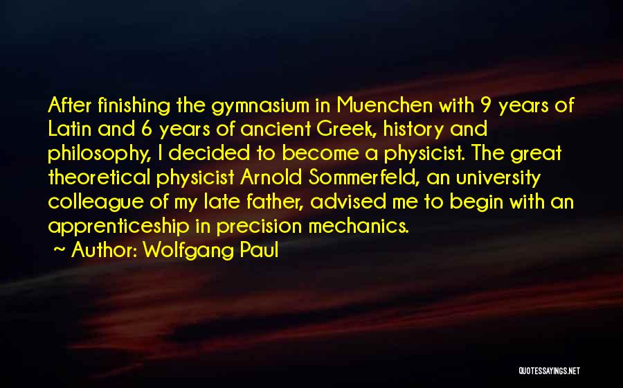 My Late Father Quotes By Wolfgang Paul