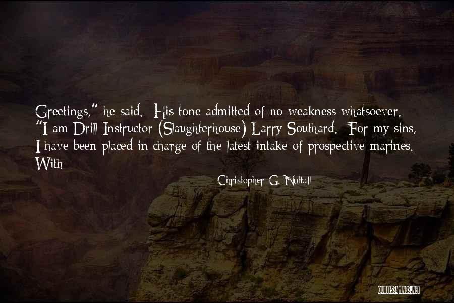 My Latest Quotes By Christopher G. Nuttall My Latest Quotes By Christopher G. Nuttall