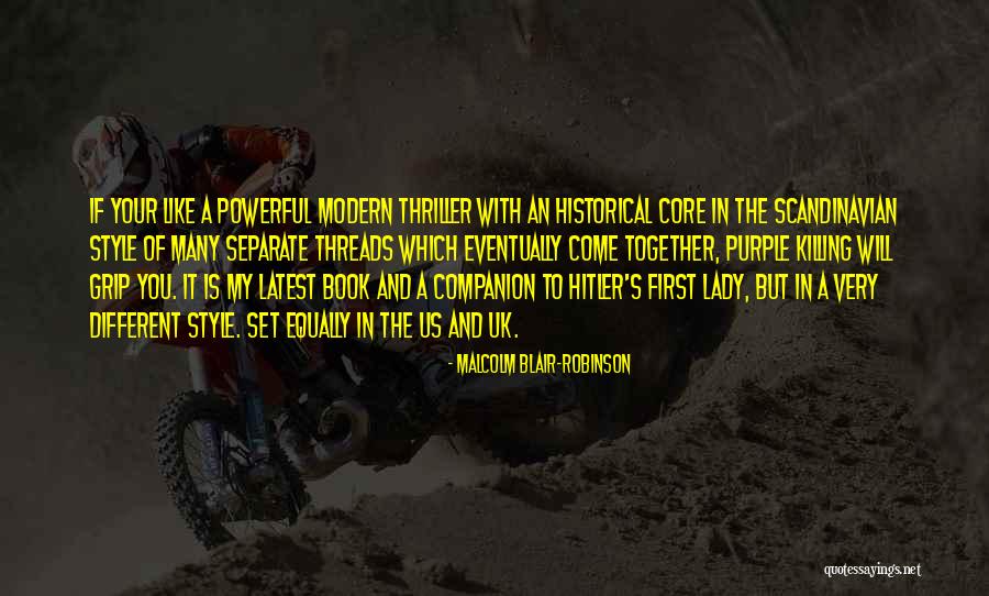 My Latest Quotes By Malcolm Blair-Robinson My Latest Quotes By Malcolm Blair-Robinson