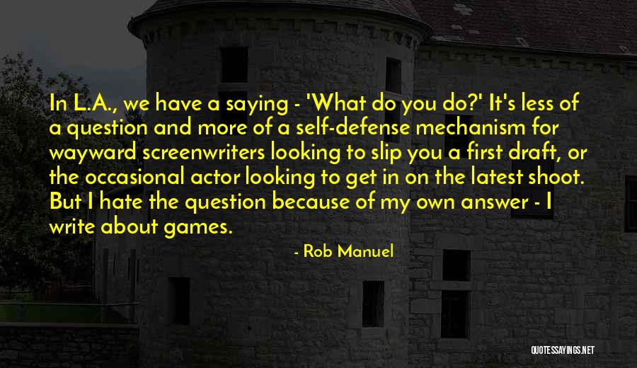 My Latest Quotes By Rob Manuel My Latest Quotes By Rob Manuel