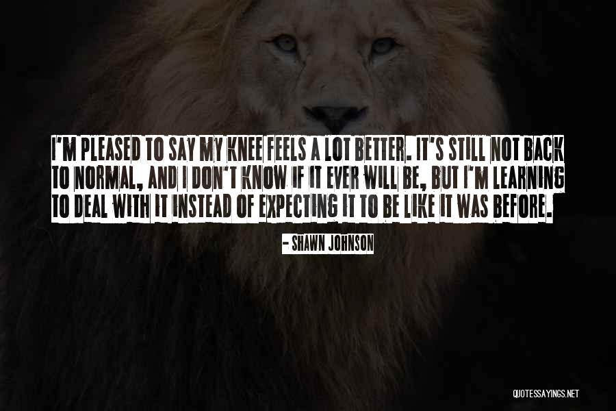 My Learning Quotes By Shawn Johnson My Learning Quotes By Shawn Johnson