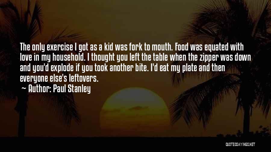 My Leftovers Quotes By Paul Stanley