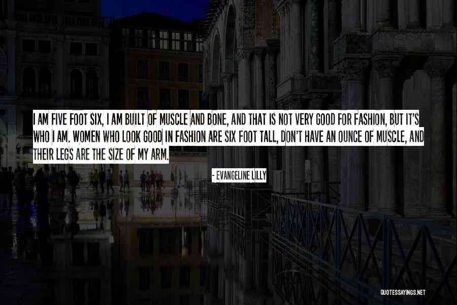 My Legs Quotes By Evangeline Lilly My Legs Quotes By Evangeline Lilly