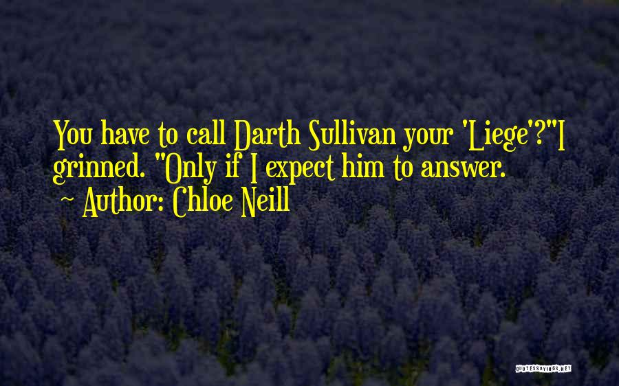 My Liege Quotes By Chloe Neill