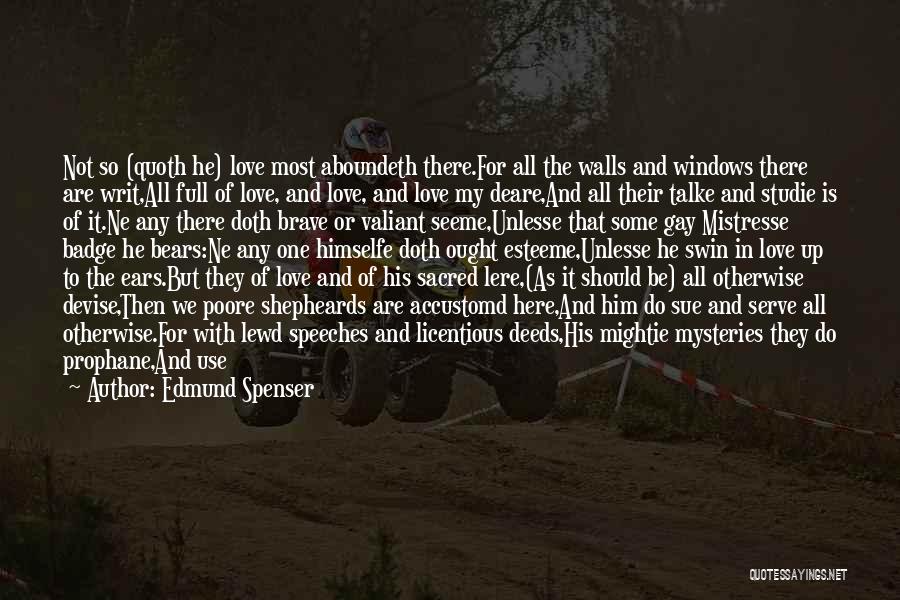 My Liege Quotes By Edmund Spenser