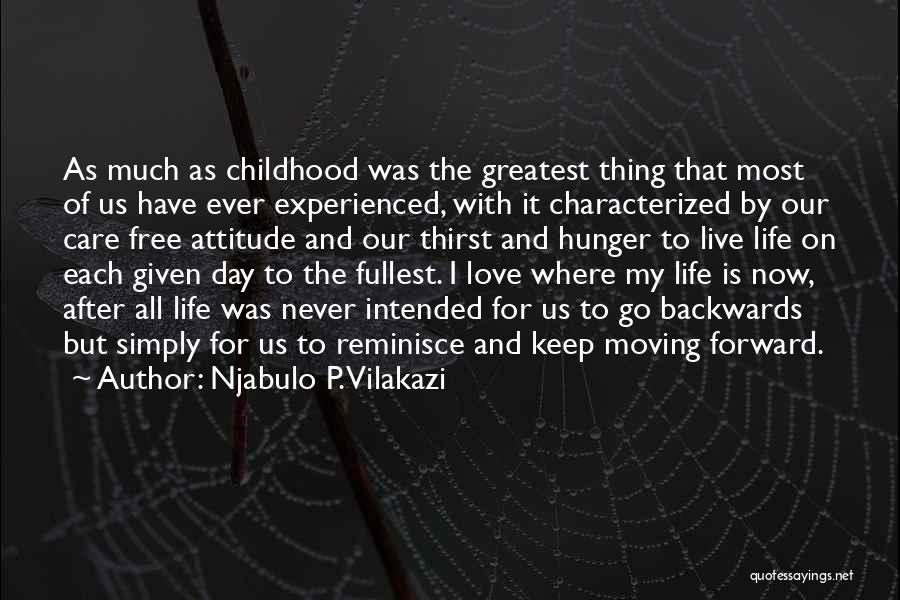 My Life After Now Quotes By Njabulo P. Vilakazi
